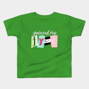 You’re just my type Kids T-Shirt